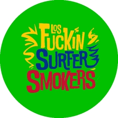 Los Fuckin Surfer Smokers Motiv 2 Anstecker mit Sicherheitsnadel Ø 25 mm
