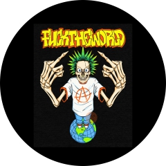 Fuck The World Motiv 1 Anstecker mit Sicherheitsnadel Ø 25 mm