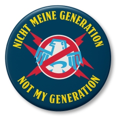 Nicht meine Generation Not My Generation Motiv 1 Anstecker mit Sicherheitsnadel Ø 55 mm