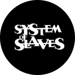 System Of Slaves Motiv 1 Anstecker mit Sicherheitsnadel Ø 25 mm