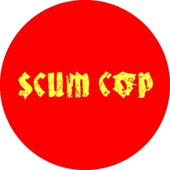 Scum Cop Motiv 1 Anstecker mit Sicherheitsnadel Ø 25 mm