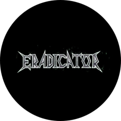 Eradicator Motiv 1 Anstecker mit Sicherheitsnadel Ø 25 mm