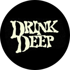 Drink Deep Motiv 1 Anstecker mit Sicherheitsnadel Ø 25 mm