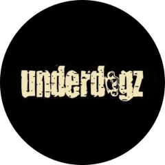 Underdogz Motiv 1 Anstecker mit Sicherheitsnadel Ø 25 mm