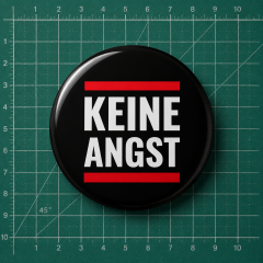 Keine Angst Motiv 1 Anstecker mit Sicherheitsnadel Ø 25 mm