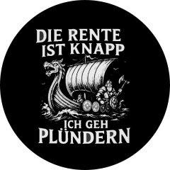 Die Tente ist knapp Ich geh plündern Motiv 1 Anstecker mit Sicherheitsnadel Ø 25 mm