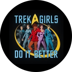 Star Trek Trek Girls Do It Better Motiv 1 Anstecker mit Sicherheitsnadel Ø 25 mm